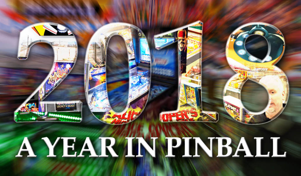 2018 - A Year In Pinball