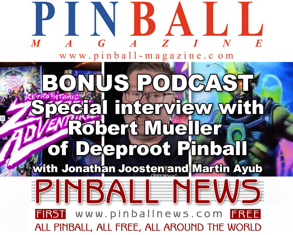 The PINcast interview with Robert Mueller of Deeproot Pinball